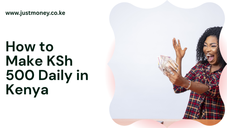 How to Make KSh 500 Daily in Kenya: 11 Realistic Ways (2026 Guide)